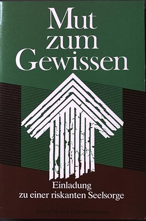Seller image for Mut zum Gewissen: Einladung zu einer riskanten Seelsorge. for sale by books4less (Versandantiquariat Petra Gros GmbH & Co. KG)