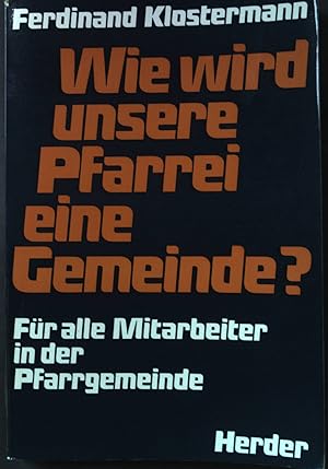 Bild des Verkufers fr Wie wird unsere Pfarrei eine Gemeinde? Fr alle Mitarbeiter in der Pfarrgemeinde. zum Verkauf von books4less (Versandantiquariat Petra Gros GmbH & Co. KG)