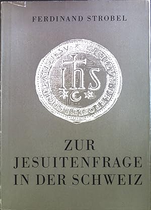 Bild des Verkufers fr Zur Jesuitenfrage in der Schweiz: Tatsachen und berlegungen. zum Verkauf von books4less (Versandantiquariat Petra Gros GmbH & Co. KG)