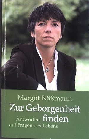 Bild des Verkufers fr Zur Geborgenheit finden, Antworten auf Fragen des Lebens. zum Verkauf von books4less (Versandantiquariat Petra Gros GmbH & Co. KG)