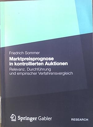 Bild des Verkufers fr Marktpreisprognose in kontrollierten Auktionen : Relevanz, Durchfhrung und empirischer Verfahrensvergleich. Research zum Verkauf von books4less (Versandantiquariat Petra Gros GmbH & Co. KG)