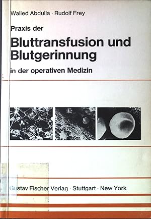 Bild des Verkufers fr Praxis der Bluttransfusion und Blutgerinnung in der operativen Medizin. zum Verkauf von books4less (Versandantiquariat Petra Gros GmbH & Co. KG)