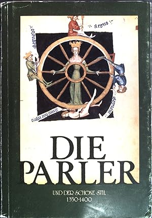 Die Parler und der Schöne Stil 1350-1400: europäische Kunst unter den Luxemburgern. herausgegeben...