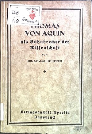 Imagen del vendedor de Der heilige Thomas von Aquin als Bahnbrecher der Wissenschaft. a la venta por books4less (Versandantiquariat Petra Gros GmbH & Co. KG)