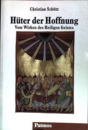 Bild des Verkufers fr Hter der Hoffnung : vom Wirken des Heiligen Geistes. zum Verkauf von books4less (Versandantiquariat Petra Gros GmbH & Co. KG)