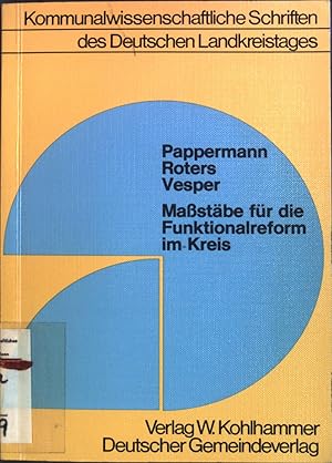 Seller image for Massstbe fr die Funktionalreform im Kreis : exemplar. Erl. am Beispiel Nordrhein-Westfalens. Deutscher Landkreistag: Kommunalwissenschaftliche Schriften des Deutschen Landkreistages ; Bd. 4 for sale by books4less (Versandantiquariat Petra Gros GmbH & Co. KG)