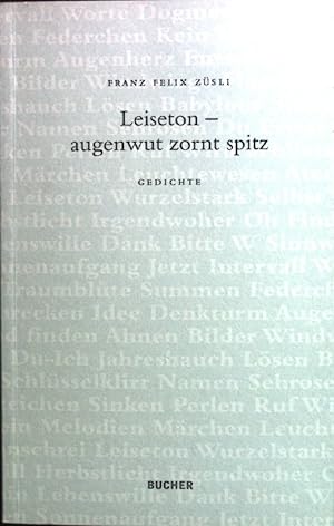 Bild des Verkufers fr Leiseton - augenwut zornt spitz : Gedichte. zum Verkauf von books4less (Versandantiquariat Petra Gros GmbH & Co. KG)