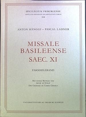 Bild des Verkufers fr Missale Basileense saec. XI: (Codex Gressly); Faksimileband. Spicilegium Friburgense: Texte zur Geschichte des kirchlichen Lebens; 35B. zum Verkauf von books4less (Versandantiquariat Petra Gros GmbH & Co. KG)