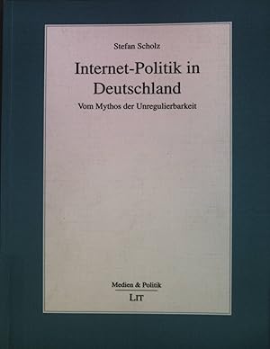 Bild des Verkufers fr Internet-Politik in Deutschland: Vom Mythos der Unregulierbarkeit. Medien & Politik Band 25. zum Verkauf von books4less (Versandantiquariat Petra Gros GmbH & Co. KG)