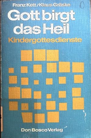Bild des Verkufers fr Gott birgt das Heil : Kindergottesdienste. zum Verkauf von books4less (Versandantiquariat Petra Gros GmbH & Co. KG)