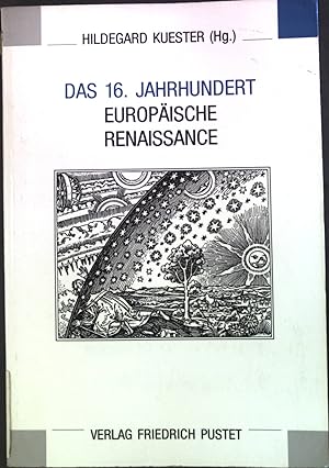 Bild des Verkufers fr Das 16. Jahrhundert : Europische Renaissance. Eichsttter Kolloquium ; Bd. 2. zum Verkauf von books4less (Versandantiquariat Petra Gros GmbH & Co. KG)