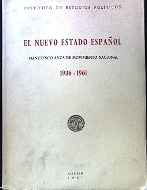 Immagine del venditore per El Nuevo Estado Espanol. Veinticinco anos de Movimiento Nacional 1936 - 1961 venduto da books4less (Versandantiquariat Petra Gros GmbH & Co. KG)