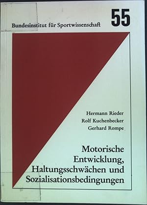 Motorische Entwicklung, Haltungsschwächen und Sozialisationsbedingungen : e. Längsschnittstudie a...