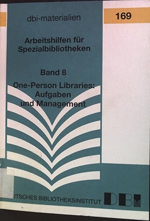 Bild des Verkufers fr Arbeitshilfen fr Spezialbibliotheken; Bd. 8., One-Person-Libraries: Aufgaben und Management. Handlungshilfe fr den Betrieb von OPLs. dbi-materialien; 169. zum Verkauf von books4less (Versandantiquariat Petra Gros GmbH & Co. KG)