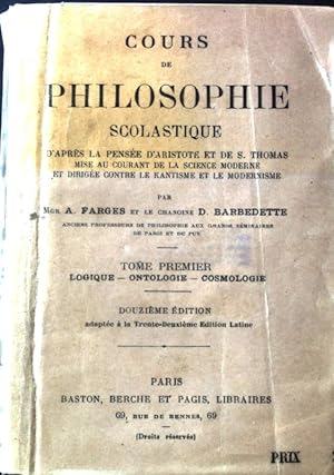 Seller image for Logique - Ontologie - Cosmologie; Cours de Philosophie Scolastique. Band 1; for sale by books4less (Versandantiquariat Petra Gros GmbH & Co. KG)