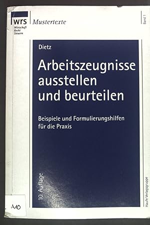 Seller image for Arbeitszeugnisse ausstellen und beurteilen : Beispiele und Formulierungshilfen fr die Praxis. for sale by books4less (Versandantiquariat Petra Gros GmbH & Co. KG)