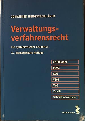 Immagine del venditore per Verwaltungsverfahrensrecht: Ein systematischer Grundriss ; [Grundlagen, EGVG, AVG, VStG, VVG, ZustG, Schriftsatzmuster]. venduto da books4less (Versandantiquariat Petra Gros GmbH & Co. KG)