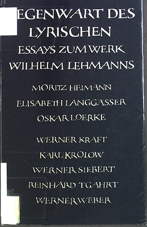 Image du vendeur pour Gegenwart des Lyrischen: Essays zum Werk Wilhelm Lehmanns. mis en vente par books4less (Versandantiquariat Petra Gros GmbH & Co. KG)