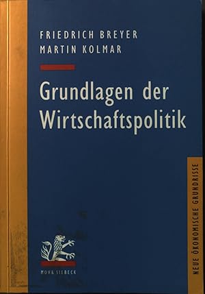 Bild des Verkufers fr Grundlagen der Wirtschaftspolitik. Neue konomische Grundrisse. zum Verkauf von books4less (Versandantiquariat Petra Gros GmbH & Co. KG)