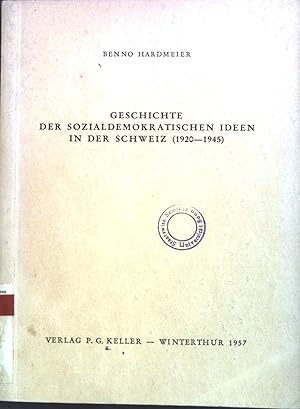 Seller image for Geschichte der Sozialdemokratischen Ideen in der Schweiz (1920-1945) for sale by books4less (Versandantiquariat Petra Gros GmbH & Co. KG)