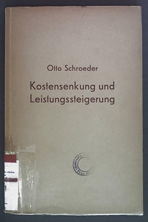 Bild des Verkufers fr Kostensenkung und Leistungssteigerung: Zwei Hauptprobleme kaufmnnischer Betriebsfhrung und ihre Lsung mit Hilfe der Statistik. zum Verkauf von books4less (Versandantiquariat Petra Gros GmbH & Co. KG)