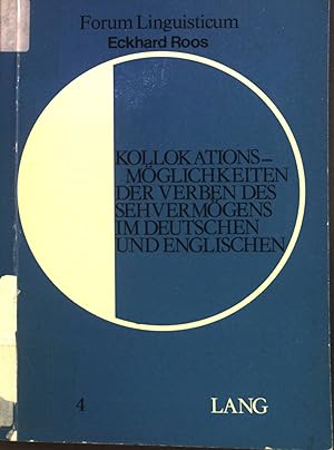 Seller image for Kollokationsmglichkeiten der Verben des Sehvermgens im Deutschen und Englischen. Forum linguisticum ; Bd. 4 for sale by books4less (Versandantiquariat Petra Gros GmbH & Co. KG)