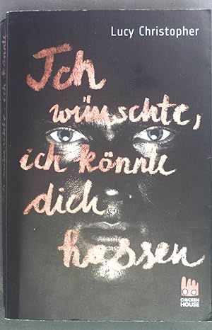 Bild des Verkufers fr Ich wnschte, ich knnte dich hassen. zum Verkauf von books4less (Versandantiquariat Petra Gros GmbH & Co. KG)