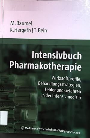 Imagen del vendedor de Intensivbuch Pharmakotherapie: Wirkstoffprofile, Behandlungsstrategien, Fehler und Gefahren in der Intensivmedizin. a la venta por books4less (Versandantiquariat Petra Gros GmbH & Co. KG)