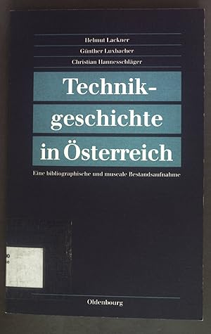 Seller image for Technikgeschichte in sterreich: Eine bibliographische und museale Bestandsaufnahme. for sale by books4less (Versandantiquariat Petra Gros GmbH & Co. KG)