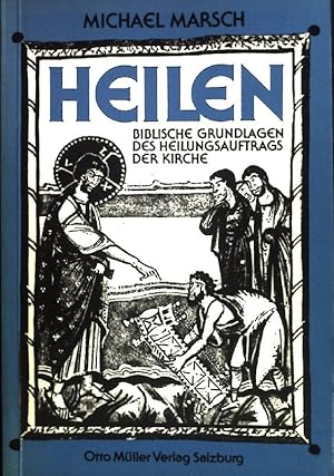 Bild des Verkufers fr Heilen : biblische Grundlagen des Heilungsauftrags der Kirche. Heinrich Spaemann zum 80. Geburtstag. zum Verkauf von books4less (Versandantiquariat Petra Gros GmbH & Co. KG)