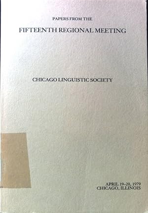 Imagen del vendedor de Paper from the fifteenth regional Meeting Chicago Linguistic Society; a la venta por books4less (Versandantiquariat Petra Gros GmbH & Co. KG)