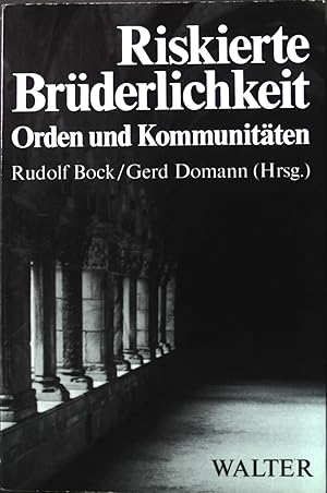 Imagen del vendedor de Riskierte Brderlichkeit: Orden und Kommunitten. a la venta por books4less (Versandantiquariat Petra Gros GmbH & Co. KG)