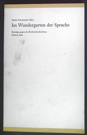 Seller image for Im Wundergarten der Sprache: Beitrge gegen die Rechtschreibreform. for sale by books4less (Versandantiquariat Petra Gros GmbH & Co. KG)