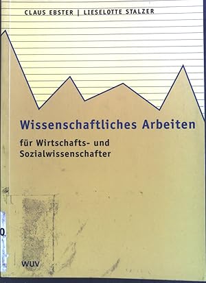 Image du vendeur pour Wissenschaftliches Arbeiten fr Wirtschafts- und Sozialwissenschaftler. mis en vente par books4less (Versandantiquariat Petra Gros GmbH & Co. KG)