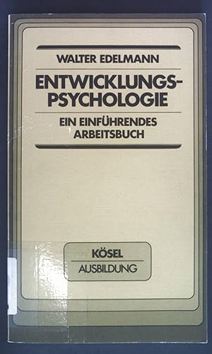 Seller image for Entwicklungspsychologie: Ein einfhrendes Arbeitsbuch. for sale by books4less (Versandantiquariat Petra Gros GmbH & Co. KG)