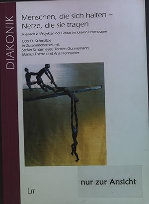 Seller image for Menschen, die sich halten - Netze, die sie tragen: Analysen zu Projekten der Caritas im lokalen Lebensraum. Diakonik Band 6. for sale by books4less (Versandantiquariat Petra Gros GmbH & Co. KG)