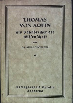 Imagen del vendedor de Thomas von Aquin als Bahnbrecher der Wissenschaft. a la venta por books4less (Versandantiquariat Petra Gros GmbH & Co. KG)