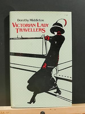 Seller image for Victorian Lady Travellers for sale by Tree Frog Fine Books and Graphic Arts