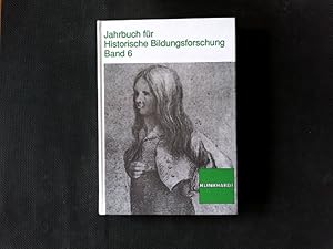 Bild des Verkufers fr Jahrbuch fr Historische Bildungsforschung. Band 6. zum Verkauf von Antiquariat Bookfarm