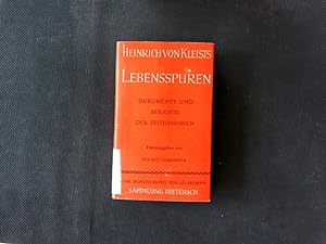 Bild des Verkufers fr Heinrich von Kleists Lebensspuren. Dokumente und Berichte der Zeitgenossen. zum Verkauf von Antiquariat Bookfarm