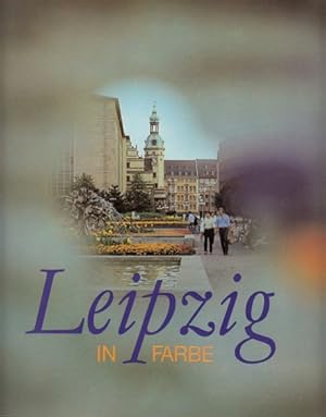 Leipzig in Farbe.