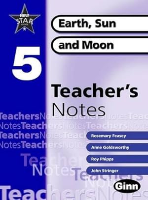 Imagen del vendedor de New Star Science Yr5/P6 Sun And Moon Teacher Notes: Earth, Sun and Moon Year 5 (STAR SCIENCE NEW EDITION) a la venta por WeBuyBooks