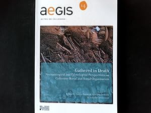 Seller image for Gathered in death : archaeological and ethnological perspectives on collective burial and social organisation. Aegis. for sale by Antiquariat Bookfarm