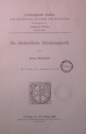 Immagine del venditore per Die altchristliche Elfenbeinplastik . Mit 5 Tafeln und 8 Abb. im Text. venduto da Antiquariat Bookfarm