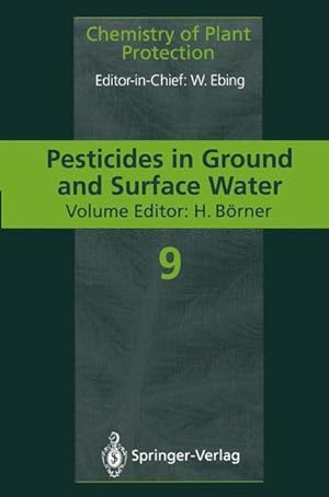 Bild des Verkufers fr Pesticides in Ground and Surface Water. (Chemistry of Plant Protection, 9). zum Verkauf von Antiquariat Bookfarm