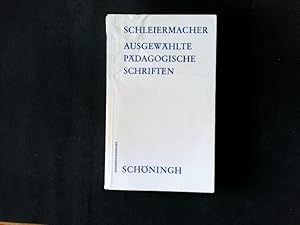 Imagen del vendedor de Ausgewhlte pdagogische Schriften. (Schninghs Sammlung Pdagogischer Schriften: Quellen zur Geschichte der Pdagogik). a la venta por Antiquariat Bookfarm