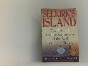 Bild des Verkufers fr Selkirk's Island: The True and Strange Adventures of the Real Robinson Crusoe zum Verkauf von Book Broker