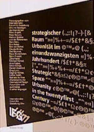Immagine del venditore per Strategischer Raum - Urbanitt im einundzwanzigsten Jahrhundert / Strategic space - urbanity in the twentyfirst century / Internationales Forum fr Gestaltung Ulm 1999. Hrsg. vom Internationalen Forum fr Gestaltung Ulm. Stratetic Space - Urbanity in the 21st Century venduto da Antiquariat Bookfarm