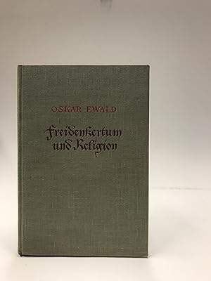 Bild des Verkufers fr Freidenkertum und Religion. Ein Wort der Verstndigung fr Freigeist und Gottsucher. zum Verkauf von Der Buchfreund