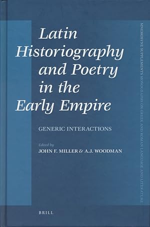 Imagen del vendedor de Latin Historiography and Poetry in the Early Empire: Generic Interactions. a la venta por Fundus-Online GbR Borkert Schwarz Zerfa